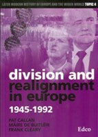 Division And Realignment In Europe 1945 - 1992