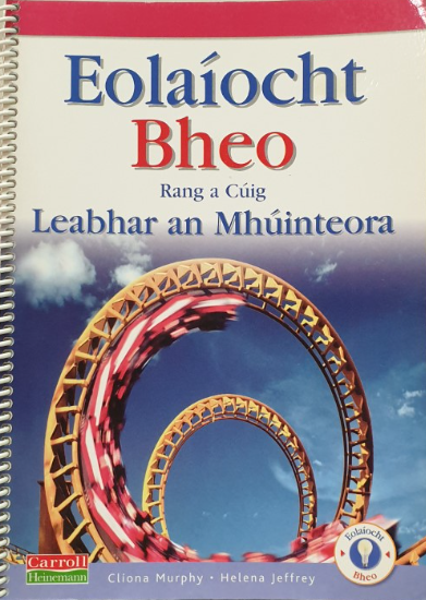 Eolaiocht Bheo 5th Class Teacher's Book  NOW €3