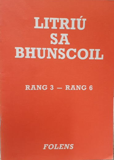 Litriu sa Bhunscoil 3-6th class NOW €1