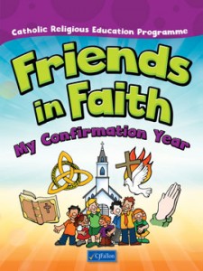 Friends in Faith - My Confirmation Year (Was €12.55, Now €3)