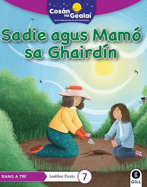 Sadie agus Mamo sa Ghairdin - 3rd Class Fiction Reader 7